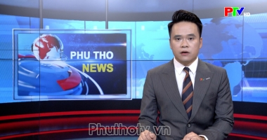 Bản tin tiếng Anh - Phu Tho News ngày 27-10-2026
