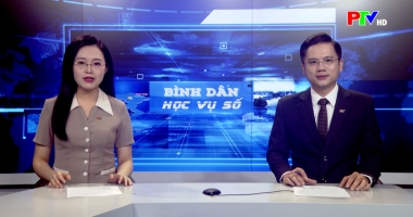 Bình dân học vụ số - Chuyển đổi số nâng cao chất lượng phục vụ