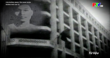 Con đường mang tên danh nhân - Đường Ngô Gia Tự