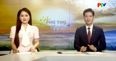 Phú Thọ ngày mới ngày 20-08-2026