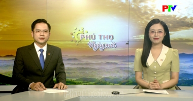 Phú Thọ ngày mới ngày 23-08-2026