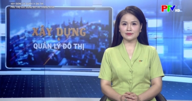 Xây dựng và quản lý đô thị - Phú Thọ xây dựng đô thị thông minh