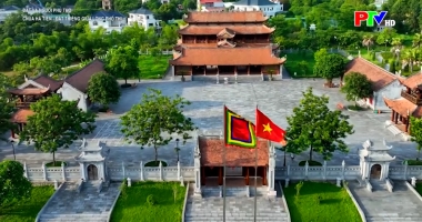 Phú Thọ - Đất và Người: Chùa Hà - đất thiêng giữa lòng phố thị