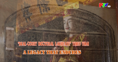 Phu Tho Cultural Express: “Dual – court doctoral laureate” Trieu Thai – A legary that endures