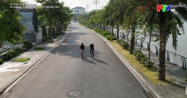 Xây dựng và quản lý đô thị - Xây dựng đô thị hiện đại gắn với phát triển bền vững
