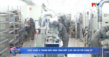 Xuất khẩu 9 tháng đầu năm tăng gấp 2,09 lần so với cùng kỳ