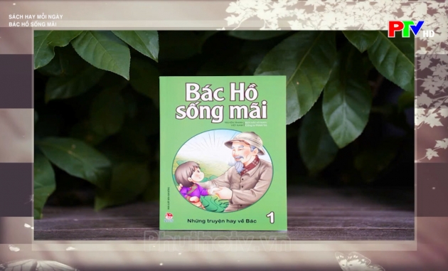 Sách hay cho mọi người - Bác Hồ sống mãi Sách hay cho mọi người - Bác Hồ sống mãi