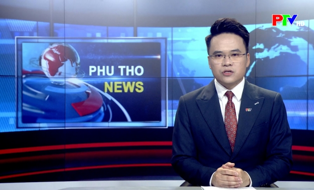 Bản tin tiếng Anh - Phu Tho News ngày 10-05-2026 Bản tin tiếng Anh - Phu Tho News ngày 10-05-2026